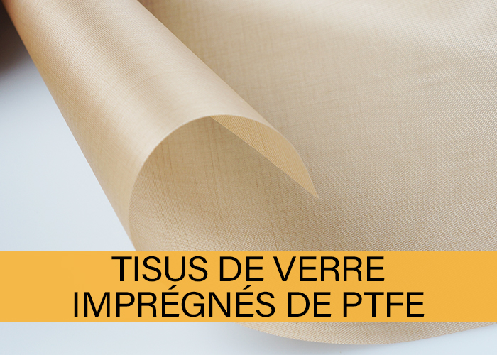 Tissus de verre imprégnés de PTFE - FR